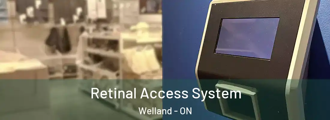  Retinal Access System Welland - ON