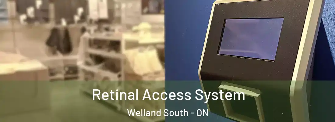 Retinal Access System Welland South - ON