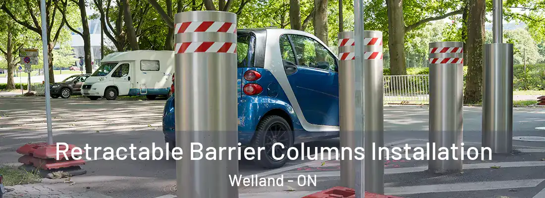  Retractable Barrier Columns Installation Welland - ON