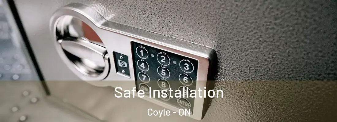  Safe Installation Coyle - ON