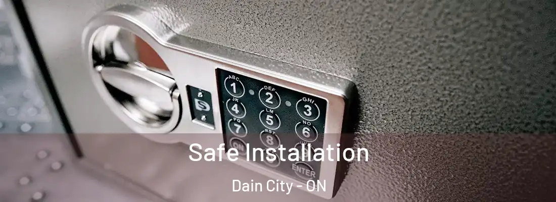 Safe Installation Dain City - ON