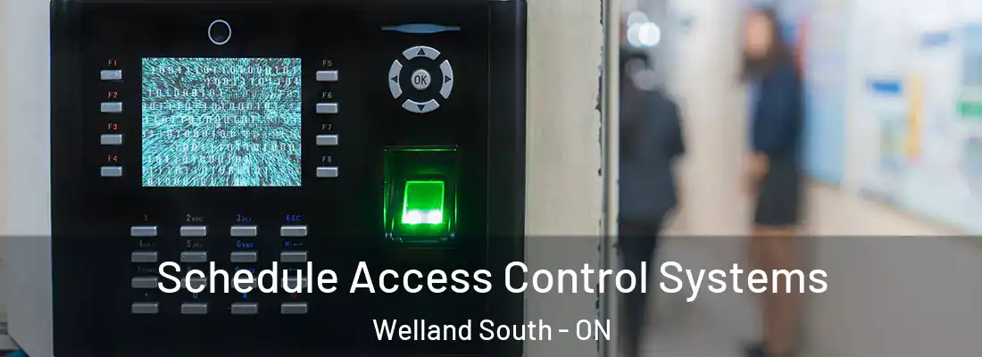  Schedule Access Control Systems Welland South - ON