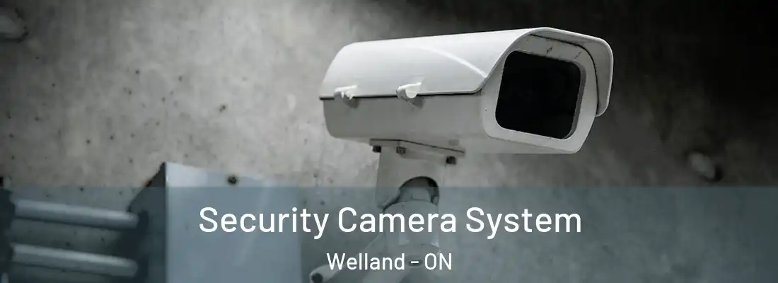  Security Camera System Welland - ON