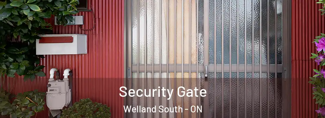 Security Gate Welland South - ON
