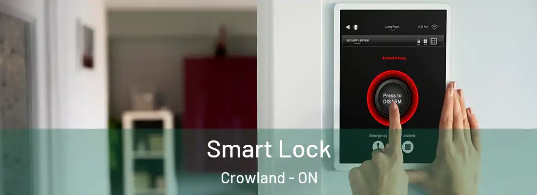 Smart Lock Crowland - ON