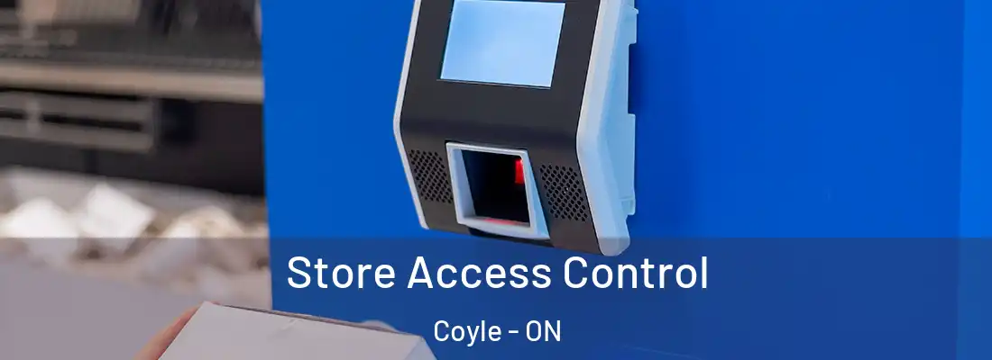  Store Access Control Coyle - ON