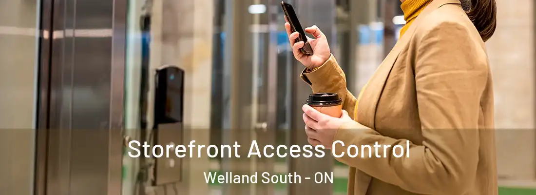 Storefront Access Control Welland South - ON