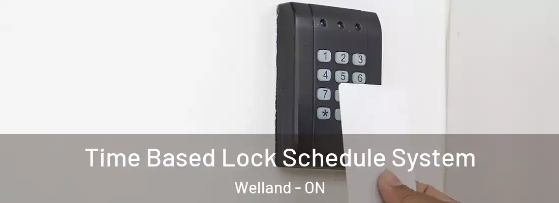 Time Based Lock Schedule System Welland - ON