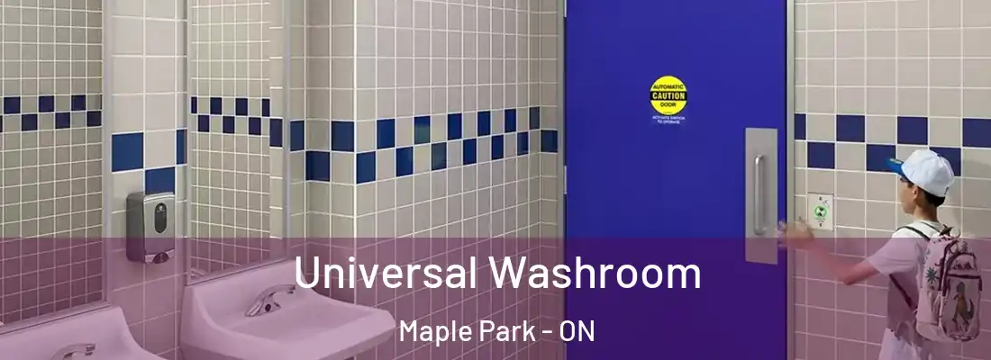 Universal Washroom Maple Park - ON