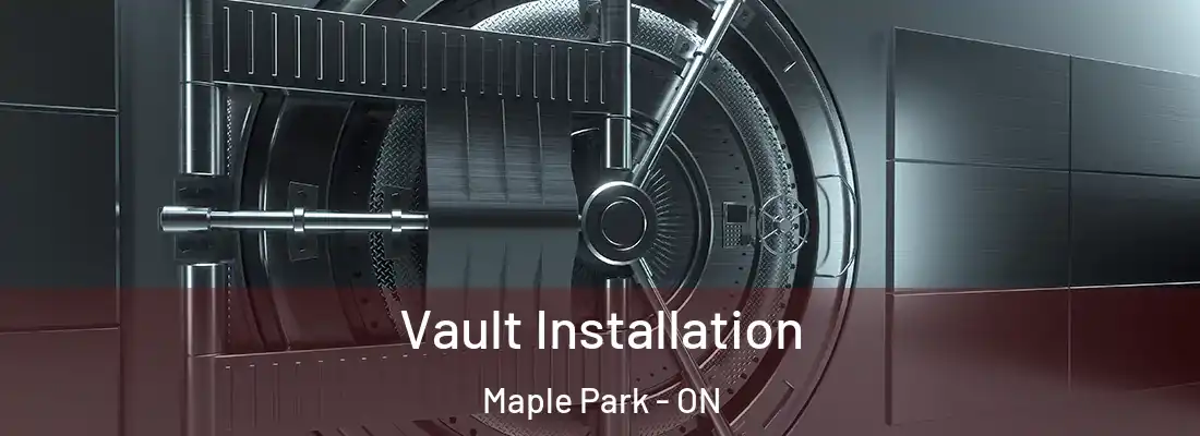 Vault Installation Maple Park - ON