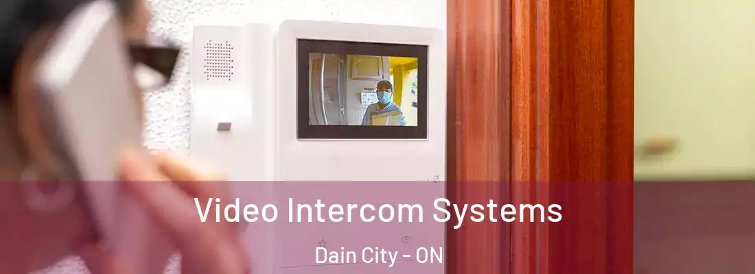 Video Intercom Systems Dain City - ON