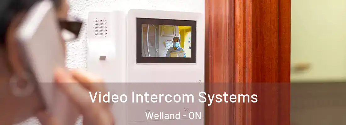  Video Intercom Systems Welland - ON