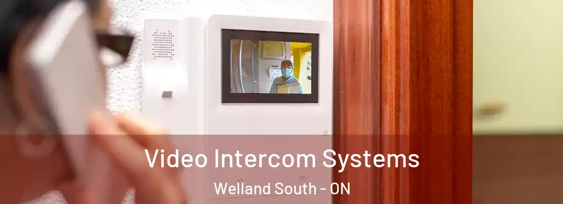  Video Intercom Systems Welland South - ON